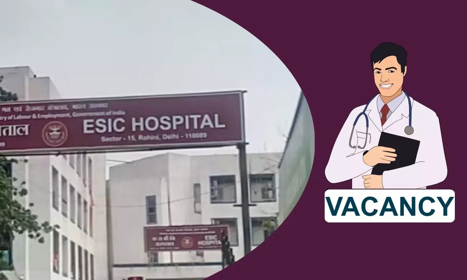 Read more about the article ESIC VACANCIES 2025: SR, Specialist, Super Specialist Post At ESIC Hospital Delhi Via Walk In Interview, Here’s Details