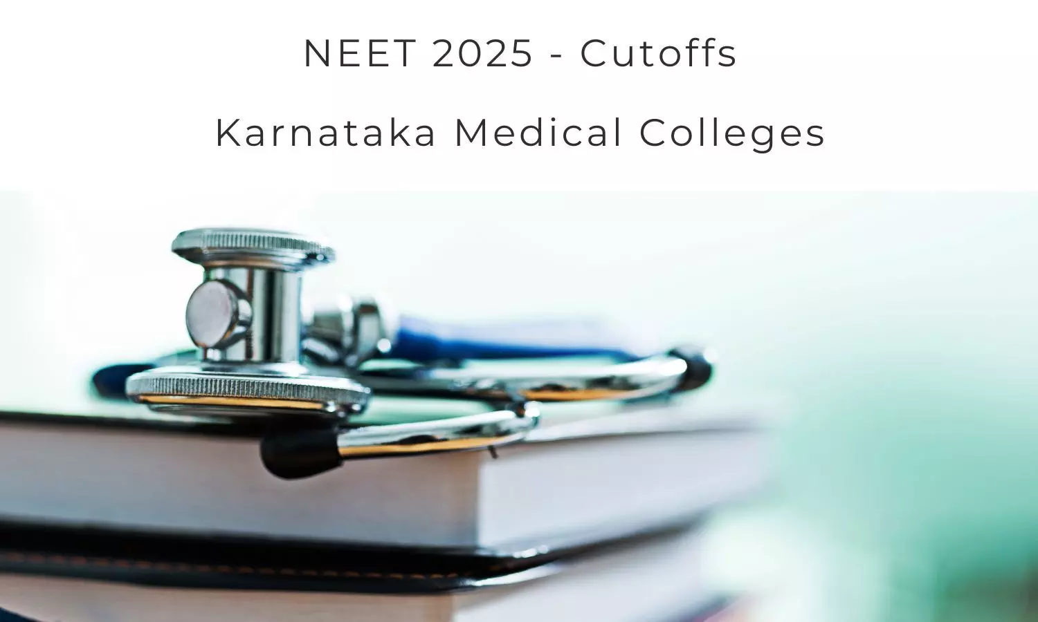 Read more about the article NEET 2025: Check Expected MBBS Cutoffs for Govt Medical Colleges in Karnataka