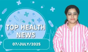 Read more about the article Health Bulletin 7/July/ 2025
