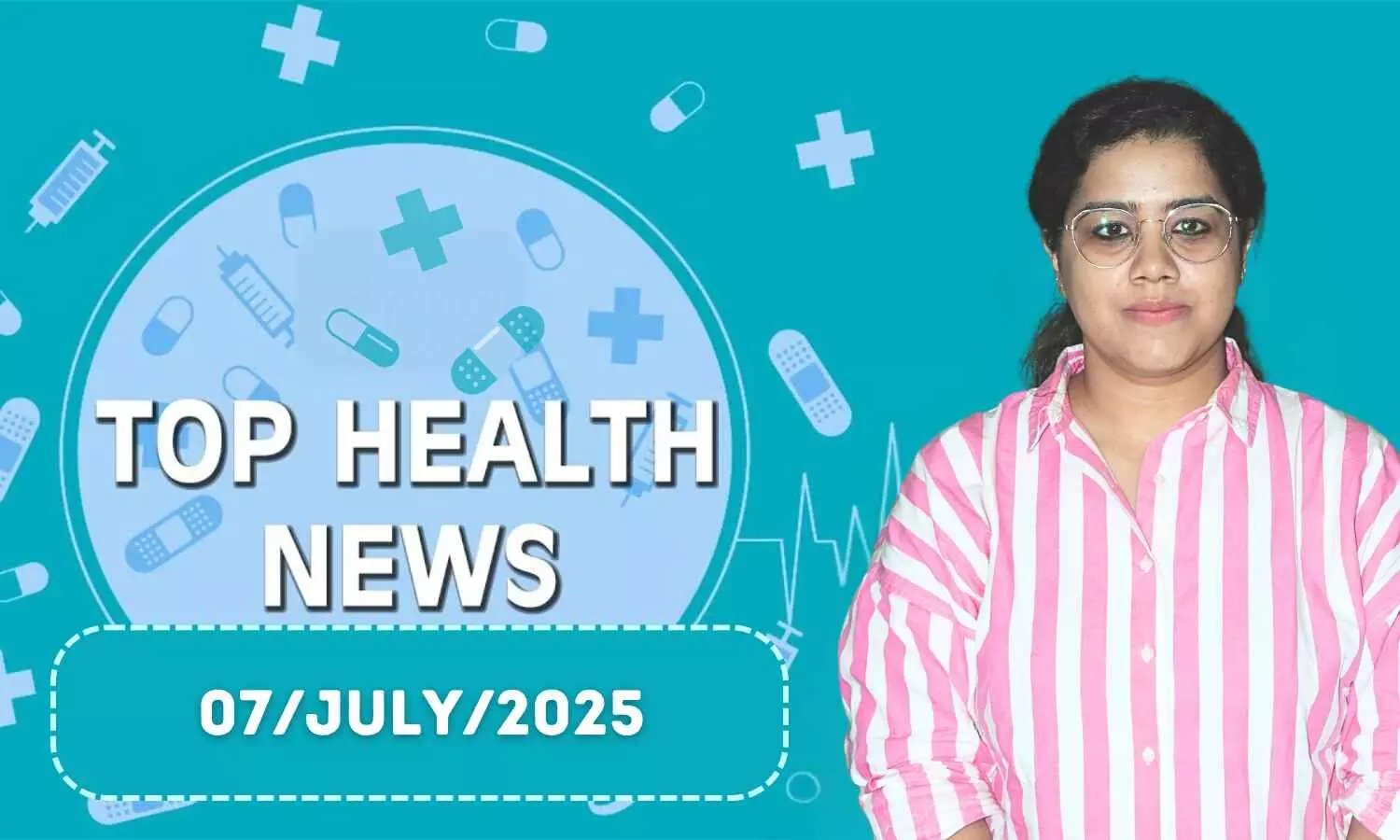 You are currently viewing Health Bulletin 7/July/ 2025