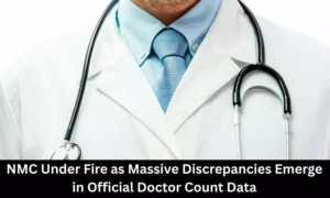 Read more about the article NMC Under Fire as Massive Discrepancies Emerge in Official Doctor Count Data