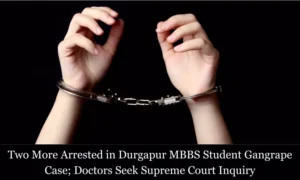 Read more about the article 2 More Arrested in Durgapur MBBS Student Gangrape Case
