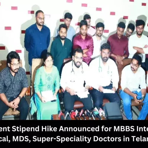 Telangana announces 15 percent stipend hike for MBBS Interns, PG medical, MDS, Super-Speciality Doctors