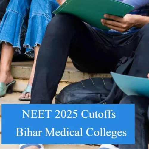 Bihar NEET 2025 Admissions: Check Expected MBBS Cutoffs for Govt Medical Colleges