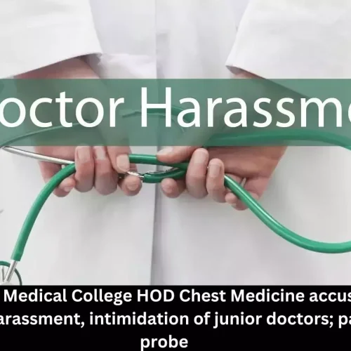 Bankura Medical College HOD Chest Medicine accused of Harassment, intimidation of junior doctors; panel to probe