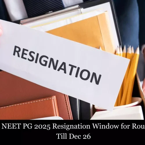 NEET PG 2025: MCC Extends Resignation Window for Round 1 and 2 Seats