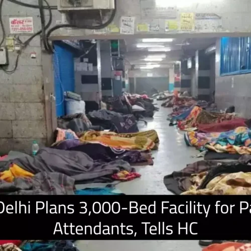 AIIMS Delhi Plans 3,000-Bed Facility for Patients’ Attendants