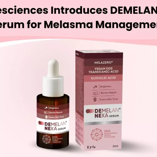 Eris Lifesciences Introduces DEMELAN® NEXA Serum: Next-Generation Melanophagy-Focused Approach for Melasma Management in India